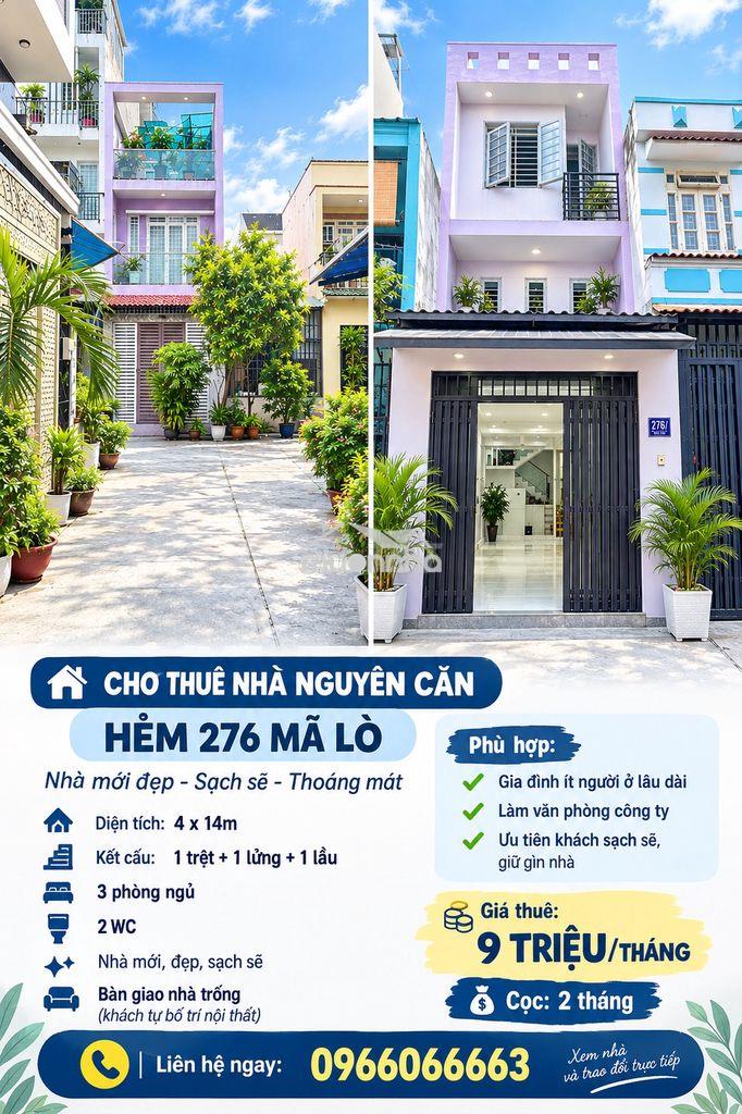 Cho thuê nhà nguyên căn 276  mã lò, 4x14m, 3pn, 2wc, giá 9 triệu